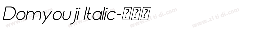 Domyouji Italic字体转换